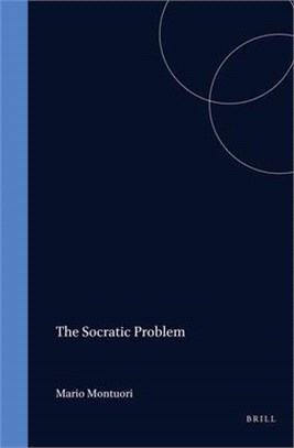 The Socratic Problem ─ The History-The Solutions : From the 18th Century to the Present Time 61 Extracts from 54 Authors in Their Historical Context