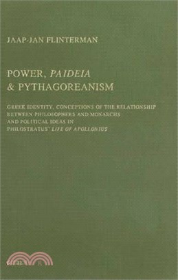 Power, Paideia & Pythagoreanism ─ Greek Identity, Conceptions of the Relationship Between Philosophers & Monarchs & Political Ideas in Philostratus' Life of Apollonius