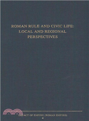 Roman Rule and Civic Life ― Local and Regional Perspectives