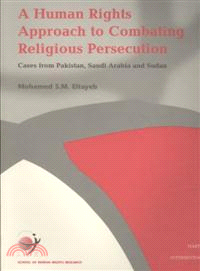 A Human Rights Approach to Combating Religious Persecution―Cases from Pakistan, Saudi Arabia and Sudan