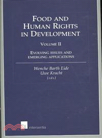 Food and Human Rights in Development ─ Evolving Issues and Emerging Applications