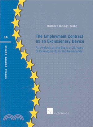 The Employment Contract as an Exclusionary Device ― An Analysis on the Basis of 25 Years of Developments in the Netherlands