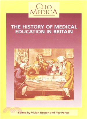 The History of Medical Education in Britain