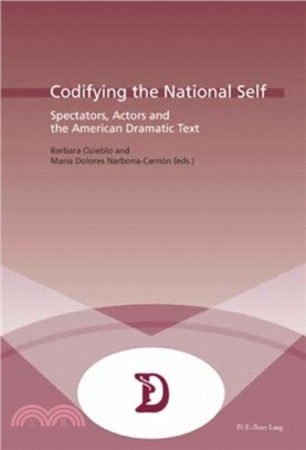 Codifying the National Self：Spectators, Actors and the American Dramatic Text