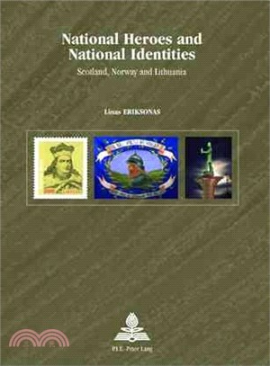 National Heroes And National Identities ― Scotland, Norway, And Lithuania