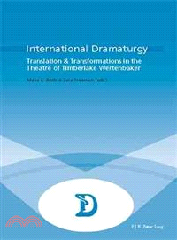 International Dramaturgy ─ Translation & Transformations in the Theatre of Timberlake Wertenbaker