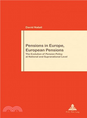 Pensions in Europe, European Pensions ― The Evolution of Pension Policy at National and Supranational Level