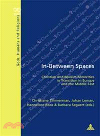 In-Between Spaces ― Christian and Muslim Minorities in Transition in Europe and the Middle East