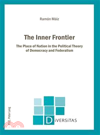 The Inner Frontier—The Place of Nation in the Political Theory of Democracy and Federalism
