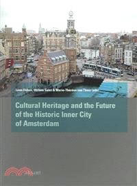 Cultural Heritage And The Future Of The Historic Inner City Of Amsterdam