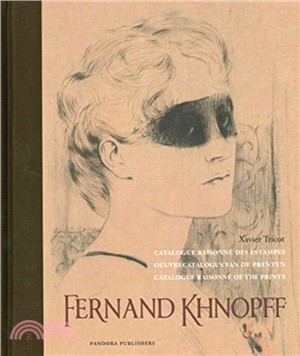 Fernand Khnopff: Catalogue Raisonne of the Prints
