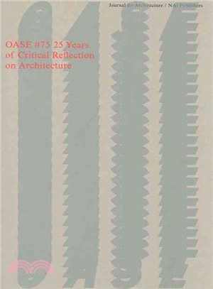 Oase 75 ― 25 Years of Critical Reflection on Architecture