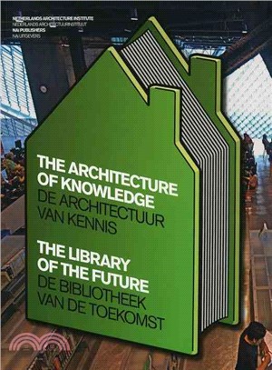 The Architecture of Knowledge / De Architectuur Van Kennis