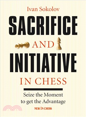 Sacrifice and Initiative in Chess ─ Seize the Moment to Get the Advantage