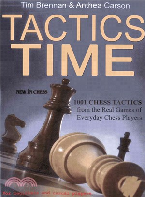 Tactics Time! ─ 1001 Chess Tactics from the Games of Everyday Chess Players