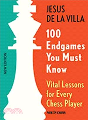 100 Endgames You Must Know ─ Vital Lessons for Every Chess Player