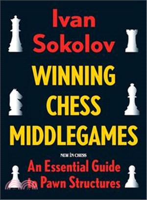 Winning Chess Middlegames ─ An Essential Guide to Pawn Structures