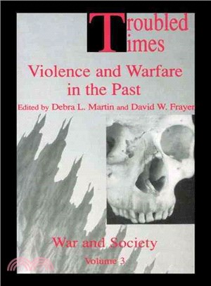 Troubled Times ― Violence And Warfare In The Past