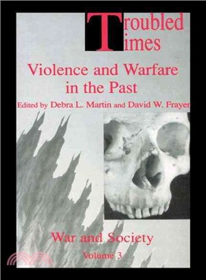 Troubled Times ─ Violence and Warfare in the Past