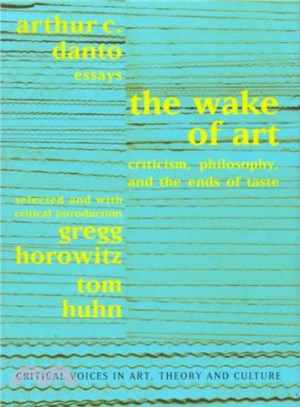 The Wake of Art ─ Criticism, Philosophy, and the Ends of Taste