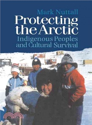 Protecting the Arctic ─ Indigenous Peoples and Cultural Survival