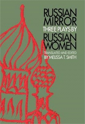 Russian Mirror ― Three Plays by Russian Women
