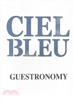 Ciel Bleu: Guestronomy