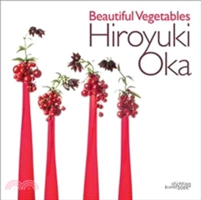 Beautiful Vegetables: Hiroyuki Oka