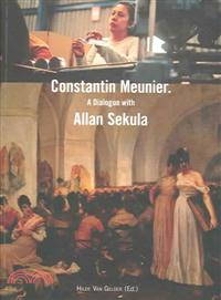 Constantin Meunier — A Dialogue With Allan Sekula