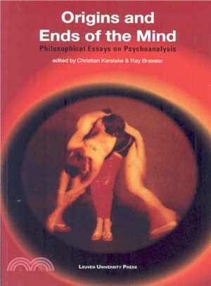 Origins and Ends of the Mind ― Philosophical Essays on Psychoanalysis