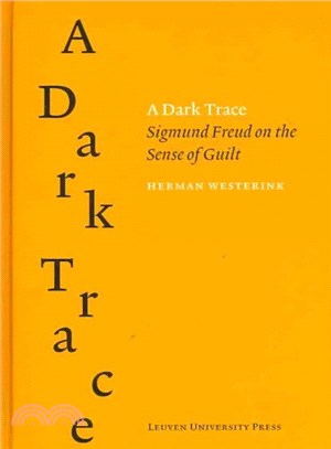 A Dark Trace ― Sigmund Freud on the Sense of Guilt