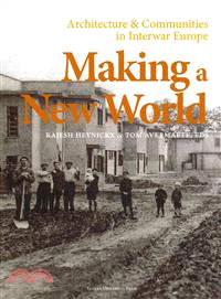 Making a New World—Architecture & Communities in Interwar Europe