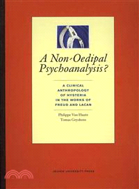 A Non-Oedipal Psychoanalysis?—A Clinical Anthropology of Hysteria in the Works of Freud and Lacan