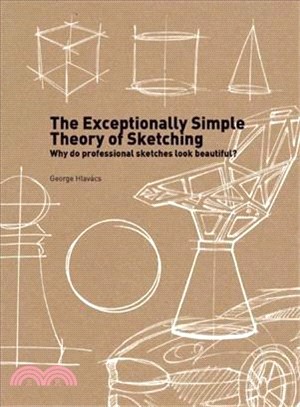 The Exceptionally Simple Theory of Sketching