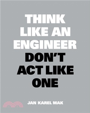 Think Like an Engineer, Don't Act Like One(New Edition)