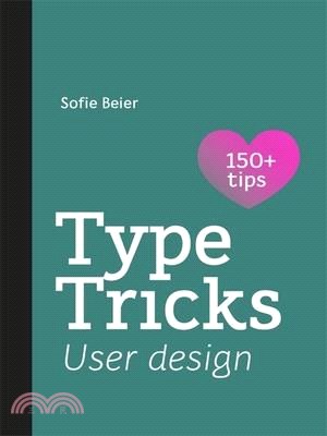 Type Tricks: User Design: Your Personal Guide to User Design