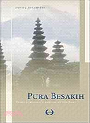 Pura Besakih ― Temple, Religion and Society in Bali