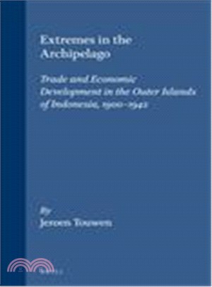 Extremes in the Archipelago ― Trade and Economic Development in the Outer Islands of Indonesia, 1900-1942