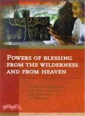 Powers of Blessing from the Wilderness and from Heaven