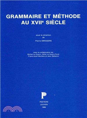 Grammaire Et Methode Au Xviie Siecle.