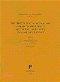 The Chester Beatty Codex Ac. 1499. a Graeco-latin Lexicon on the Pauline Epistles and a Greek Grammar