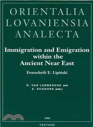 Immigration and Emigration Within the Ancient Near East. Festschrift E. Lipinski