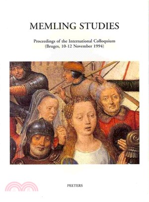 Memling Studies ― Proceedings of the International Colloquium (Bruges, 10-12 November 1994)