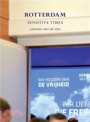 Lidwien van de Ven—Rotterdam: Sensitive Times