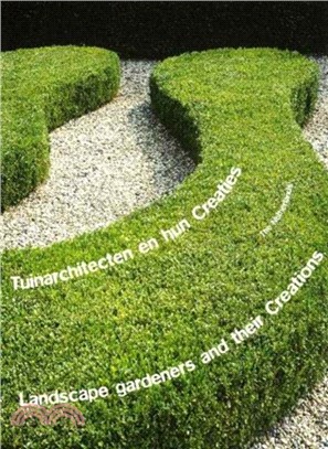 Landscape Gardeners and Their Creations: Netherlands