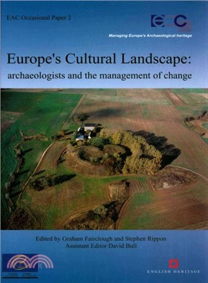 Europe's Cultural Landscape ― Archaeologists and the Management of Change