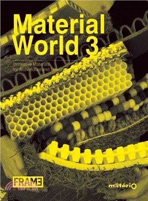 Material World 3 ─ Innovative Materials for Architecture and Design