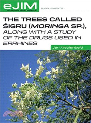 The Trees Called Sigru (Moringa sp.), Along With a Study of the Drugs Used in Errhines