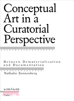 Conceptual Art in a Curatorial Perspective ― Between Dematerialization and Documentation
