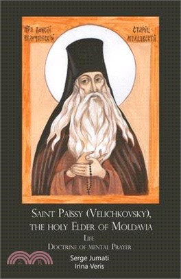 Saint Païssy (Velichkovsky), the holy Elder of Moldavia. Life. Doctrine of mental Prayer